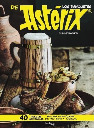 LOS BANQUETES DE ASTÉRIX | 9788417240264 | VILLANOVA, THIBAUD | Llibreria Online de Vilafranca del Penedès | Comprar llibres en català