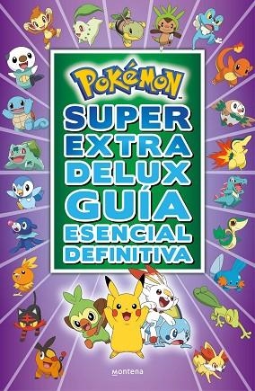 POKÉMON SÚPER EXTRA DELUX GUÍA ESENCIAL DEFINITIVA | 9788418483103 | VARIOS AUTORES, | Llibreria L'Odissea - Libreria Online de Vilafranca del Penedès - Comprar libros