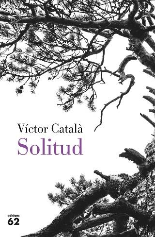 SOLITUD | 9788429779851 | CATALÀ, VÍCTOR | Llibreria Online de Vilafranca del Penedès | Comprar llibres en català