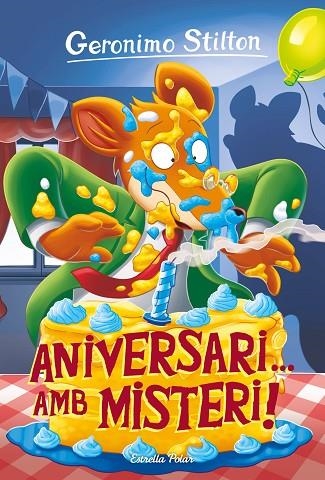 ANIVERSARI AMB MISTERI ! | 9788413890739 | STILTON, GERÓNIMO | Llibreria Online de Vilafranca del Penedès | Comprar llibres en català