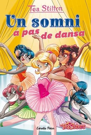 UN SOMNI A PAS DE DANSA | 9788413890746 | STILTON, TEA | Llibreria Online de Vilafranca del Penedès | Comprar llibres en català