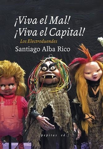 VIVA EL MAL VIVA EL CAPITAL! | 9788417386931 | ALBA RICO, SANTIAGO | Llibreria L'Odissea - Libreria Online de Vilafranca del Penedès - Comprar libros