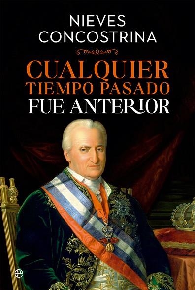 CUALQUIER TIEMPO PASADO FUE ANTERIOR | 9788413842349 | CONCOSTRINA, NIEVES | Llibreria Online de Vilafranca del Penedès | Comprar llibres en català