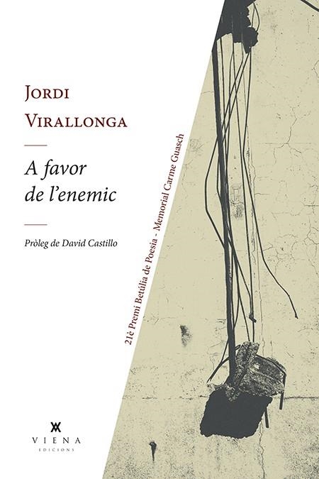 A FAVOR DE L'ENEMIC | 9788418908224 | VIRALLONGA I EGUREN, JORDI | Llibreria Online de Vilafranca del Penedès | Comprar llibres en català