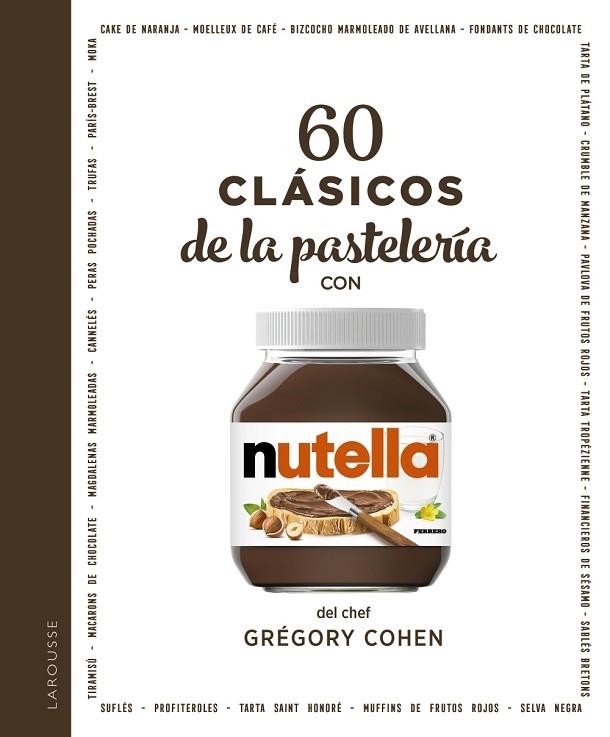 60 CLÁSICOS DE LA PASTELERÍA CON NUTELLA® | 9788418473579 | COHEN, GRÉGORY | Llibreria Online de Vilafranca del Penedès | Comprar llibres en català