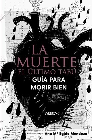 LA MUERTE: EL ÚLTIMO TABÚ. GUÍA PARA MORIR BIEN | 9788441544765 | EGIDO MENDOZA, ANA MARÍA | Llibreria Online de Vilafranca del Penedès | Comprar llibres en català