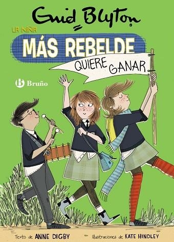 ENID BLYTON. LA NIÑA MÁS REBELDE, 9. LA NIÑA MÁS REBELDE QUIERE GANAR | 9788469628126 | BLYTON, ENID/DIGBY, ANNE | Llibreria L'Odissea - Libreria Online de Vilafranca del Penedès - Comprar libros