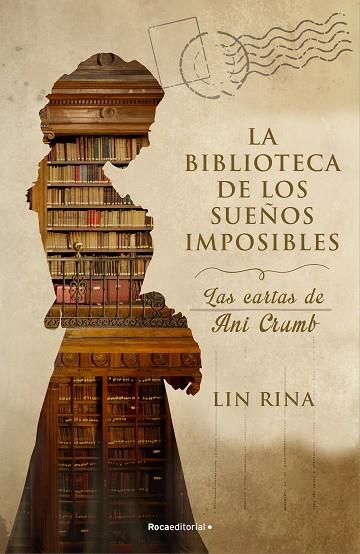 LA BIBLIOTECA DE LOS SUEÑOS IMPOSIBLES LAS CARTAS DE ANI CRUMB | 9788418557514 | RINA, LIN | Llibreria Online de Vilafranca del Penedès | Comprar llibres en català