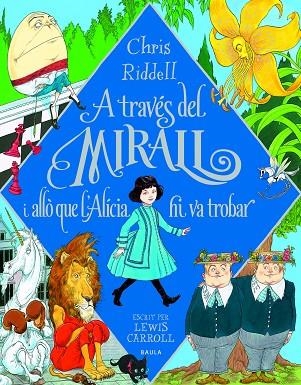 A TRAVÉS DEL MIRALL I ALLÒ QUE L'ALÍCIA HI VA TROBAR | 9788447946266 | CAROLL, LEWIS | Llibreria Online de Vilafranca del Penedès | Comprar llibres en català