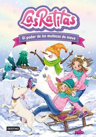 LAS RATITAS 6. EL PODER DE LOS MUÑECOS DE NIEVE | 9788408249306 | LAS RATITAS | Llibreria Online de Vilafranca del Penedès | Comprar llibres en català