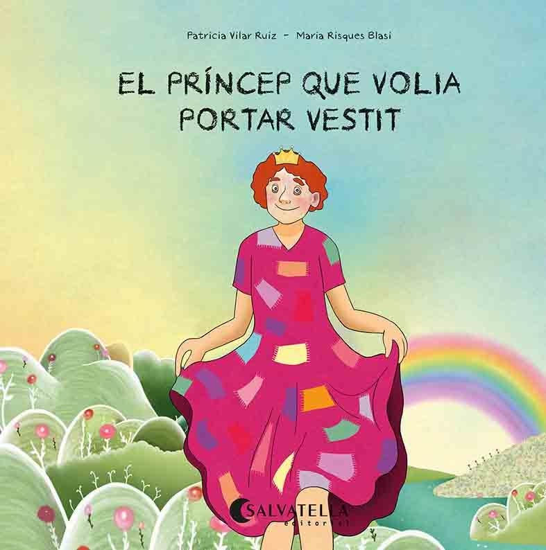 EL PRÍNCEP QUE VOLIA PORTAR VESTIT | 9788418427671 | VILAR RUIZ, PATRICIA | Llibreria Online de Vilafranca del Penedès | Comprar llibres en català