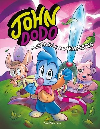 JOHN DODO I L'ESPASA DE LES TEMPESTES | 9788413891019 | DODO, JOHN | Llibreria Online de Vilafranca del Penedès | Comprar llibres en català