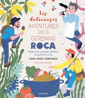 LES DELICIOSES AVENTURES DELS GERMANS ROCA | 9788413890913 | ROCA, JOSEP/ROCA, JORDI/ROCA, JOAN | Llibreria L'Odissea - Libreria Online de Vilafranca del Penedès - Comprar libros