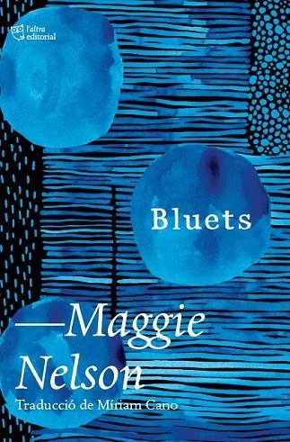 BLUETS | 9788412392517 | NELSON, MAGGIE | Llibreria Online de Vilafranca del Penedès | Comprar llibres en català