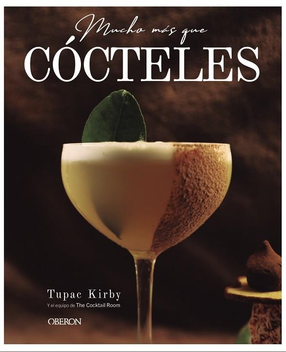 MUCHO MÁS QUE CÓCTELES | 9788441544925 | KIRBY, TUPAC | Llibreria Online de Vilafranca del Penedès | Comprar llibres en català