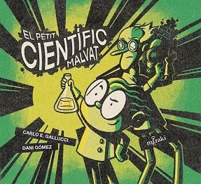 EL PETIT CIENTÍFIC MALVAT | 9788412369212 | GÓMEZ SALAMANCA, DANI/E. GALLUCCI, CARLO | Llibreria Online de Vilafranca del Penedès | Comprar llibres en català