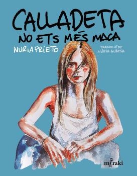 CALLADETA NO ETS MÉS MACA | 9788412421866 | PRIETO GONZÁLEZ, NÚRIA | Llibreria Online de Vilafranca del Penedès | Comprar llibres en català