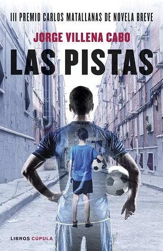 LAS PISTAS | 9788448028343 | VILLENA CABO, JORGE | Llibreria Online de Vilafranca del Penedès | Comprar llibres en català