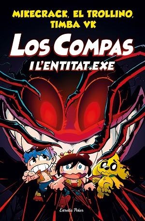 LOS COMPAS I L'ENTITAT.EXE | 9788413891064 | MIKECRACK, EL TROLLINO Y TIMBA VK | Llibreria L'Odissea - Libreria Online de Vilafranca del Penedès - Comprar libros