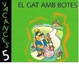 EL GAT AMB BOTES VACANCES 5 ANYS | 9788421828380 | JUVE, ENRICA ; MASIP, ALICIA ; MAYOR, TERESA | Llibreria Online de Vilafranca del Penedès | Comprar llibres en català