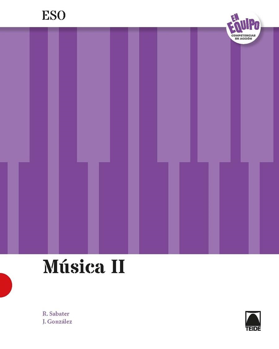 MÚSICA II ESO. EN EQUIPO | 9788430778447 | SABATER RIBERA, ROSER/GONZÁLEZ GALLEGO, JULIÁN | Llibreria Online de Vilafranca del Penedès | Comprar llibres en català