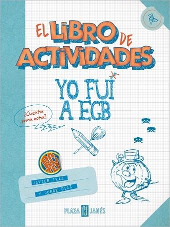 YO FUI A EGB. EL LIBRO DE ACTIVIDADES | 9788401025631 | DÍAZ, JORGE/IKAZ, JAVIER | Llibreria Online de Vilafranca del Penedès | Comprar llibres en català