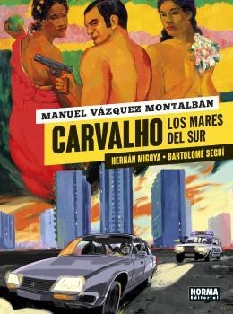 CARVALHO 3. LOS MARES DEL SUR | 9788467948851 | MANUEL VÁZQUEZ MONTALBÁN/HERNAN MIGOYA-BARTOLOME SEGUI | Llibreria Online de Vilafranca del Penedès | Comprar llibres en català