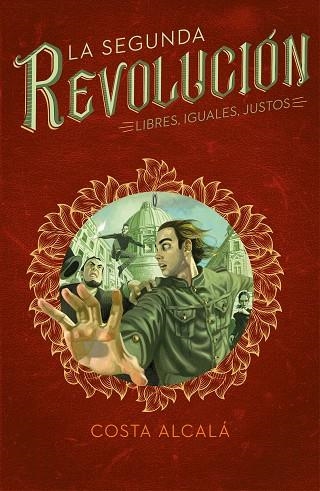 LIBRES, IGUALES, JUSTOS (LA SEGUNDA REVOLUCIÓN 3) | 9788417460716 | ALCALÁ, COSTA | Llibreria Online de Vilafranca del Penedès | Comprar llibres en català