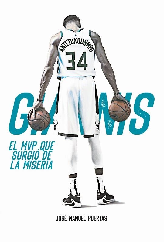 GIANNIS ANTETOKOUNMPO. EL MVP QUE SURGIÓ DE LA MISERIA | 9788415448549 | PUERTAS GARCÍA, JOSÉ MANUEL | Llibreria Online de Vilafranca del Penedès | Comprar llibres en català