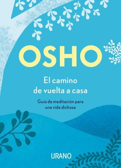 EL CAMINO DE VUELTA A CASA | 9788417694180 | OSHO | Llibreria Online de Vilafranca del Penedès | Comprar llibres en català