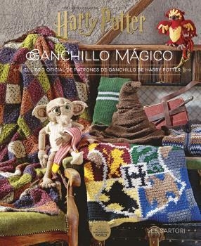 HARRY POTTER GANCHILLO MÁGICO EL LIBRO OFICIAL DE PATRONES DE GANCHILLO DE HAR | 9788467946680 | SARTORI, LEE | Llibreria Online de Vilafranca del Penedès | Comprar llibres en català