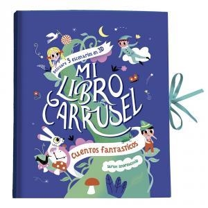 MI LIBRO CARRUSEL. CUENTOS FANTÁSTICOS | 9782733882689 | ANDREACCHIO, SARAH | Llibreria Online de Vilafranca del Penedès | Comprar llibres en català