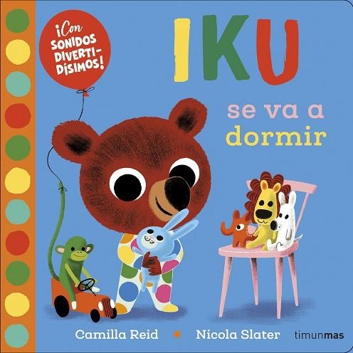 IKU SE VA A DORMIR | 9788408232889 | SLATER, NICOLA | Llibreria Online de Vilafranca del Penedès | Comprar llibres en català