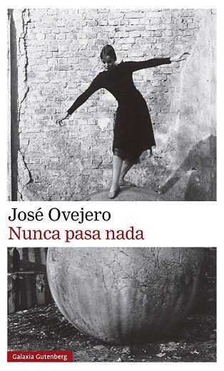 NUNCA PASA NADA | 9788418807701 | OVEJERO, JOSÉ | Llibreria L'Odissea - Libreria Online de Vilafranca del Penedès - Comprar libros