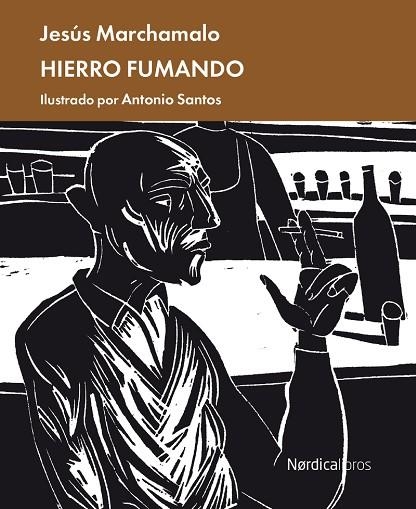 HIERRO FUMANDO | 9788418930423 | MARCHAMALO GARCÍA, JESÚS | Llibreria L'Odissea - Libreria Online de Vilafranca del Penedès - Comprar libros