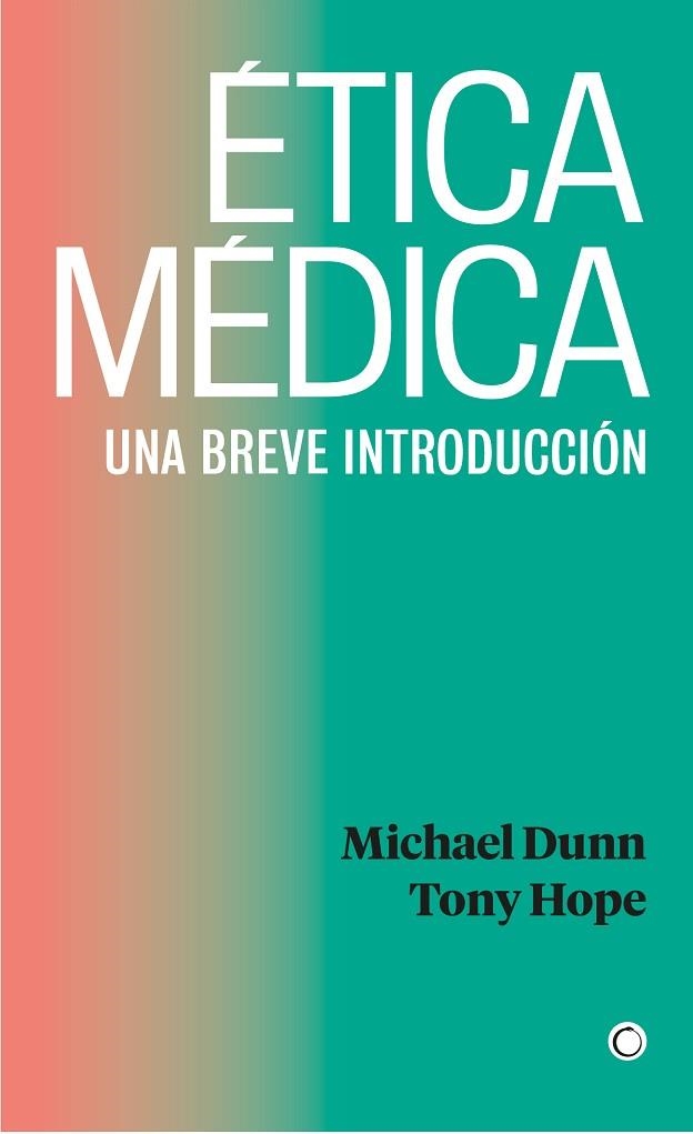 ÉTICA MÉDICA | 9788412244397 | DUNN, MICHAEL/HOPE, TONY | Llibreria Online de Vilafranca del Penedès | Comprar llibres en català