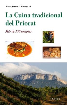 LA CUINA TRADICIONAL DEL PRIORAT. MES DE 150 RECEPTES | 9788495695857 | VERNET_, ROSER/PI, MINERVA | Llibreria Online de Vilafranca del Penedès | Comprar llibres en català