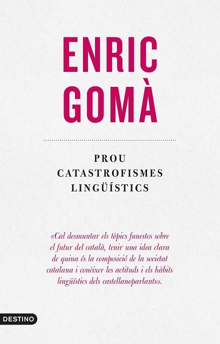 PROU CATASTROFISMES LINGÜÍSTICS | 9788497103312 | GOMÀ RIBAS, ENRIC | Llibreria L'Odissea - Libreria Online de Vilafranca del Penedès - Comprar libros