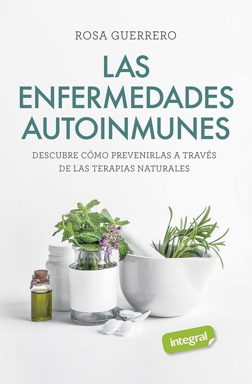 LAS ENFERMEDADES AUTOINMUNES | 9788491181842 | GUERRERO ROSA | Llibreria Online de Vilafranca del Penedès | Comprar llibres en català