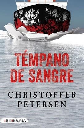 TÉMPANO DE SANGRE | 9788491873143 | PETERSEN CHRISTOFFER | Llibreria Online de Vilafranca del Penedès | Comprar llibres en català