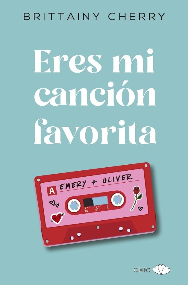 ERES MI CANCIÓN FAVORITA | 9788417972097 | CHERRY, BRITTAINY | Llibreria Online de Vilafranca del Penedès | Comprar llibres en català