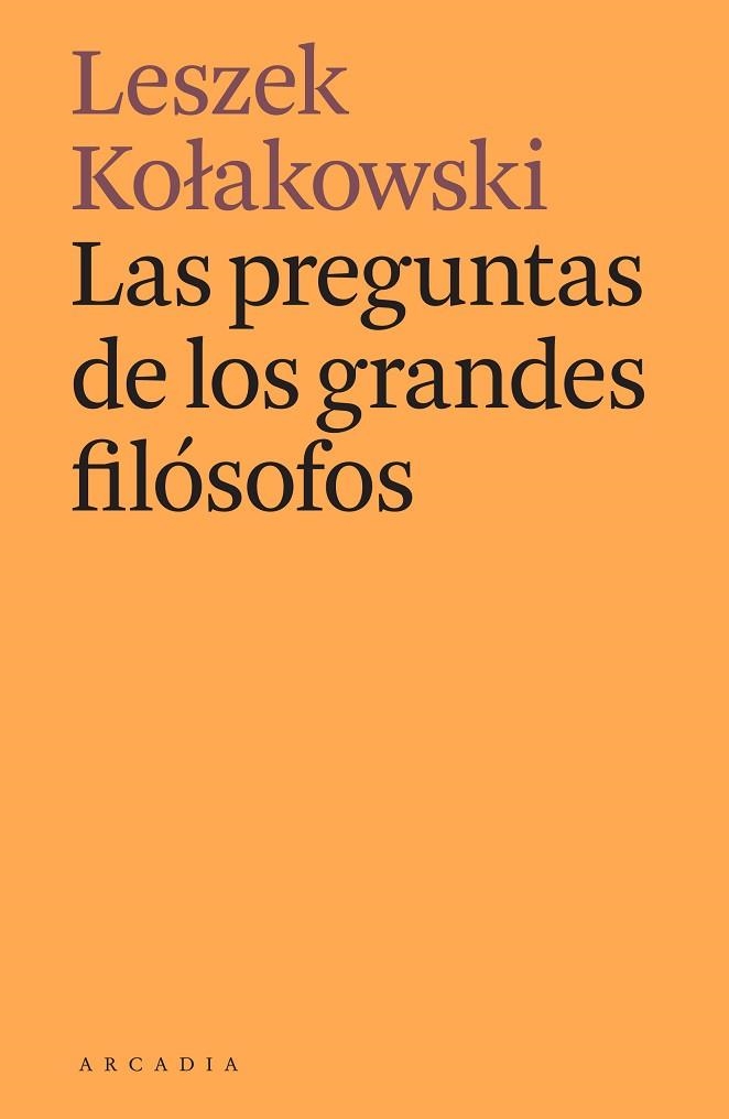 LAS PREGUNTAS DE LOS GRANDES FILÓSOFOS | 9788412373141 | KOLAKOWSKI, LESZEK | Llibreria Online de Vilafranca del Penedès | Comprar llibres en català