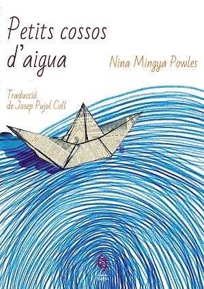 PETITS COSSOS D'AIGUA | 9788412430653 | MINGYA POWLES, NINA | Llibreria Online de Vilafranca del Penedès | Comprar llibres en català