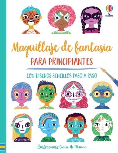 MAQUILLAJE DE FANTASÍA PARA PRINCIPIANTES | 9781801315340 | WHEATLEY, ABIGAIL/WHEATLEY, ABIGAIL | Llibreria Online de Vilafranca del Penedès | Comprar llibres en català