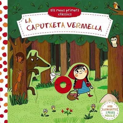 ELS MEUS PRIMERS CLÀSSICS LA CAPUTXETA VERMELLA  | 9788413491141 | VARIOS AUTORES | Llibreria Online de Vilafranca del Penedès | Comprar llibres en català