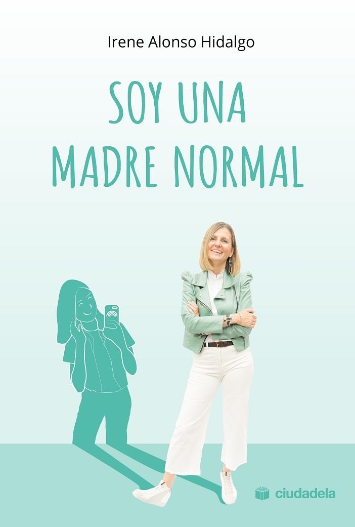 SOY UNA MADRE NORMAL | 9788415436508 | ALONSO HIDALGO, IRENE | Llibreria Online de Vilafranca del Penedès | Comprar llibres en català