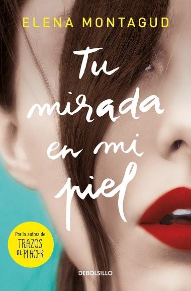 TU MIRADA EN MI PIEL | 9788466351812 | MONTAGUD, ELENA | Llibreria Online de Vilafranca del Penedès | Comprar llibres en català