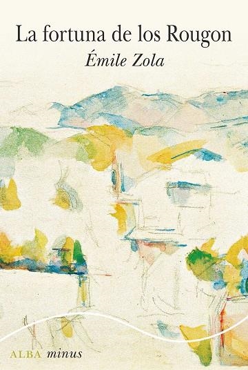 LA FORTUNA DE LOS ROUGON | 9788490658420 | ZOLA, ÉMILE | Llibreria L'Odissea - Libreria Online de Vilafranca del Penedès - Comprar libros