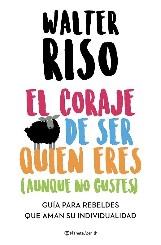 EL CORAJE DE SER QUIEN ERES (AUNQUE NO GUSTES) | 9788408223696 | RISO, WALTER | Llibreria Online de Vilafranca del Penedès | Comprar llibres en català