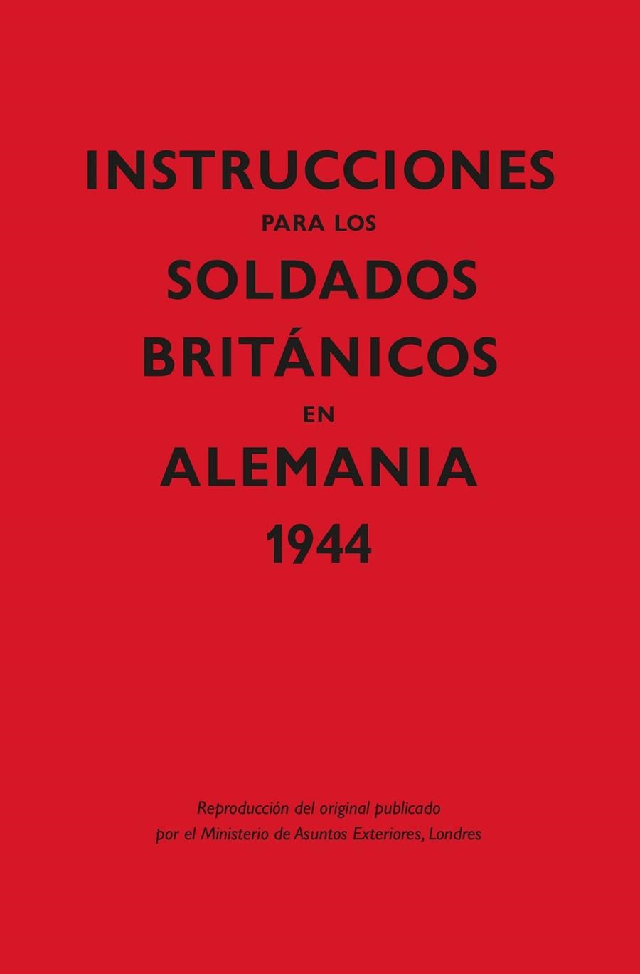 INSTRUCCIONES PARA LOS SOLDADOS BRIT?NICOS EN ALEMANIA, 1944 | 9788418345357 | MINISTERIO DE ASUNTOS EXTERIORES | Llibreria Online de Vilafranca del Penedès | Comprar llibres en català